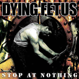 (image for) Dying Fetus - Stop at Nothing LP